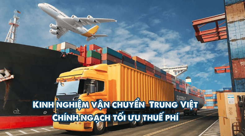 Vận Chuyển Hàng Trung Quốc Về Việt Nam Chính Ngạch Chi Tiết