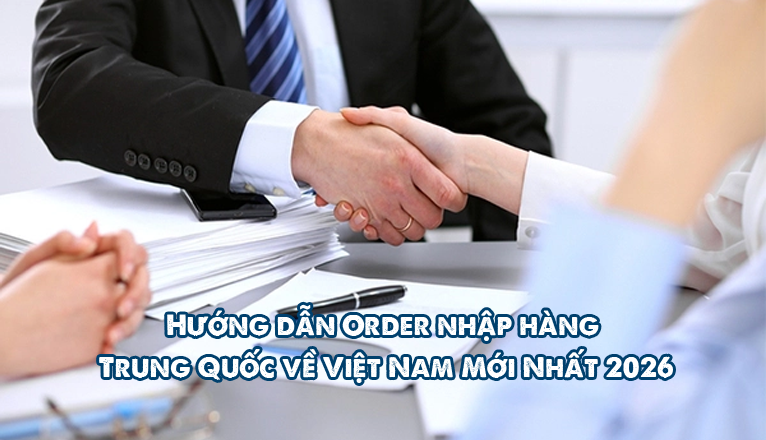 Ủy Thác Nhập Khẩu Hàng Trung Quốc Chính Ngạch 2026